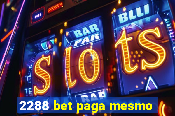 2288 bet paga mesmo